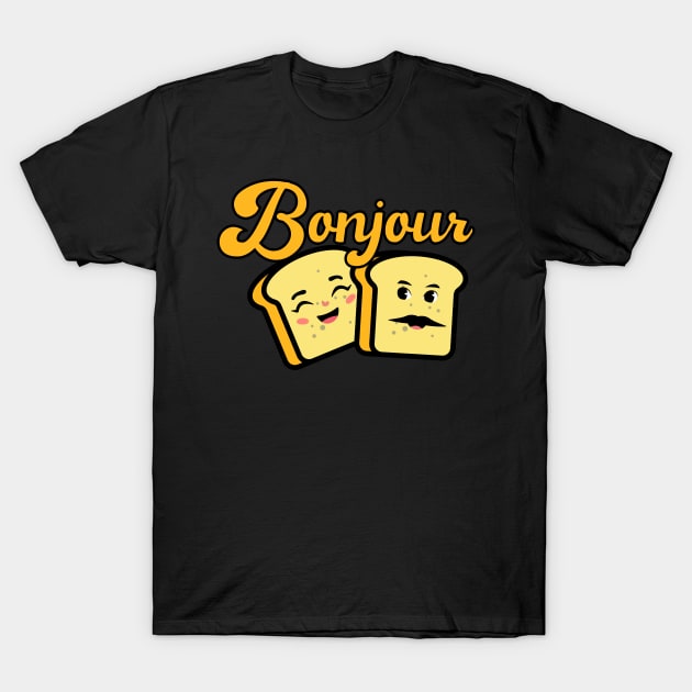 Bonjour French Toast, for toast lovers, wake up with bonjour toast, T-Shirt by powerdesign01
